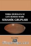 Terra Sigililata ve Late Roman Ware Seramik Grupları