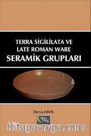Terra Sigililata ve Late Roman Ware Seramik Grupları