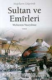 Sultan ve Emirleri / Moğolların Gölgesinde