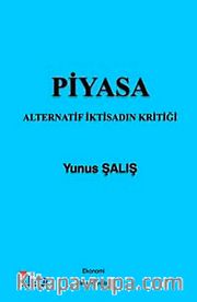 Piyasa <br /> Alternatif İktisadın Kritiği