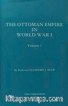 The Ottoman Empire In World War I - Volume I