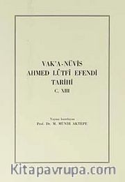 Vak'a-Navis Ahmed Lütfi Efendi Tarihi C.XIII