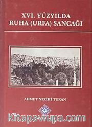 XVI.Yüzyılda Ruha (Urfa) Sancağı