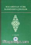 Macaristan Türk Aleminden Çizgiler