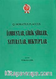 İambus'lar, Lirik Şiirler, Satura'lar, Mektuplar