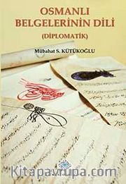 Osmanlı Belgelerinin Dili (Diplomatik)