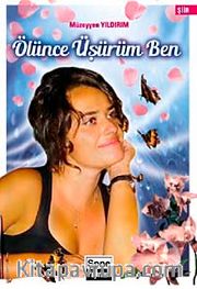 Ölünce Üşürüm Ben