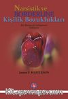 Narsistik ve Borderline Kişilik Bozuklukları - Bir Bütüncül Gelişimsel Yaklaşım