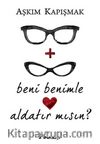 Beni Benimle Aldatır mısın?