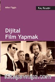 Dijital Film Yapmak