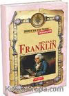 Benjamin Franklin / Dünya'ya Yön Veren İnsanlar
