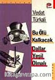 Bu Ölü Kalkacak / Dallar Yeşil Olmalı