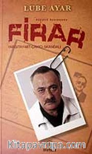 Firar / Yargıtay - MİT - Çakıcı Skandalı