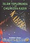 İslam Toplumunda ve Çağımızda Kadın