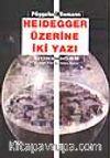 Heidegger Üzerine İki Yazı