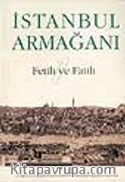 İstanbul Armağanı 1 Fetih ve Fatih