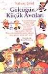 Gölcüğün Küçük Avcıları