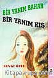 Bir Yanım Bahar Bir Yanım Kış