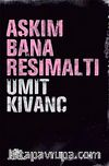 Aşkım Bana Resimaltı