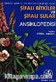 Şifalı Bitkiler ve Şifalı Sular Ansiklopedisi