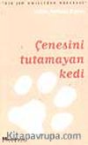 Çenesini Tutamayan Kedi
