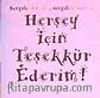 Her Şey İçin Teşekkür Ederim