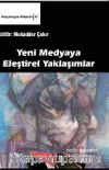 Yeni Medyaya Eleştirel Yaklaşımlar (Ciltli)