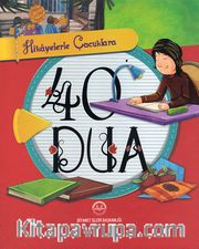 Hikayelerle Çocuklara 40 Dua (Ciltli)