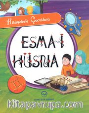 Hikayelerle Çocuklara Esma-i Hüsna (Ciltli)