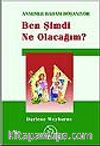 Ben Şimdi Ne Olacağım? - Annemle Babam Boşanıyor.