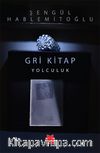 Gri Kitap & Yolculuk