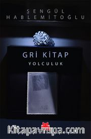 Gri Kitap <br /> Yolculuk