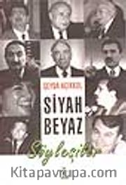 Siyah Beyaz Söyleşiler