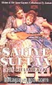 Safiye Sultan 3 -Sözüm ki Tek Sana Geçmez Celladımsın Ey Zaman