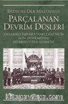 Parçalanan Devrim Düşleri & Osmanlı İmparatorluğu’nun Son Döneminde Hürriyetten Şiddete