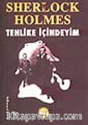 Sherlock Holmes-Tehlike İçindeyim