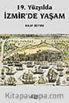 19. Yüzyılda İzmir'de Yaşam
