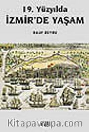 19. Yüzyılda İzmir'de Yaşam
