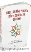 Engelli Bireylerin Din ve Değerler Eğitimi