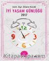 İyi Yaşam Günlüğü 2017 & Kadınlar İçin Ajanda