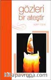 Gözleri Bir Ateştir