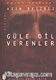 Güle Dil Verenler