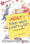 İmdat! Ailem Beni Çıldırtıyor!
