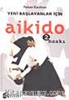 Yeni Başlayanlar İçin Aikido
