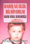 Barış Ne Oldu Bilmiyorum (1.hm)