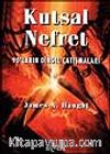 Kutsal Nefret - 90'ların Dinsel Çatışmaları