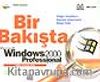 Bir Bakışta Microsoft Windows 2000 Professional Türkçe