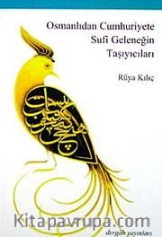 Osmanlıdan Cumhuriyete Sufi Geleneğin Taşıyıcıları