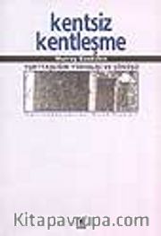 Kentsiz Kentleşme