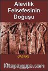 Alevilik Felsefesinin Doğuşu